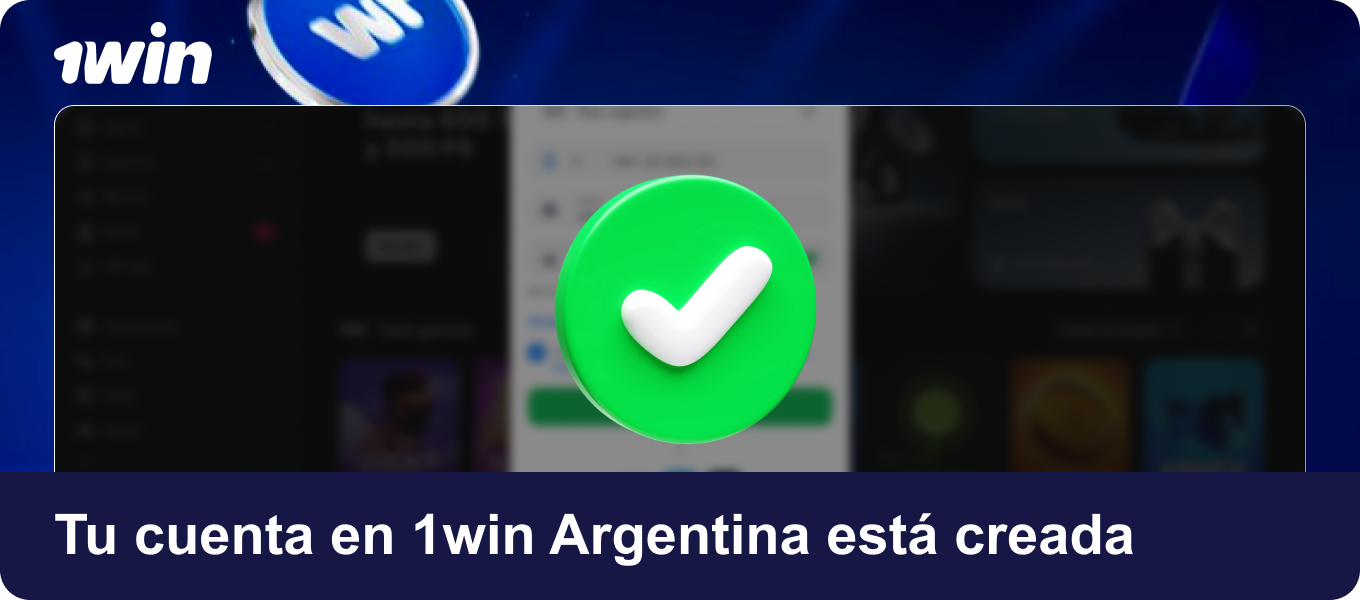 Tu cuenta en 1win Argentina está creada